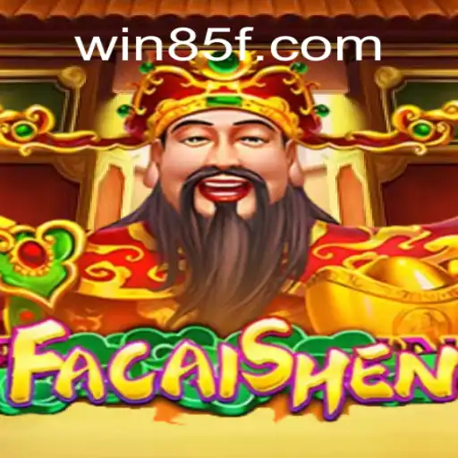 Discover the Exciting World of FaCaiShen at 85F.COM Oficial Slots Brasil #1
